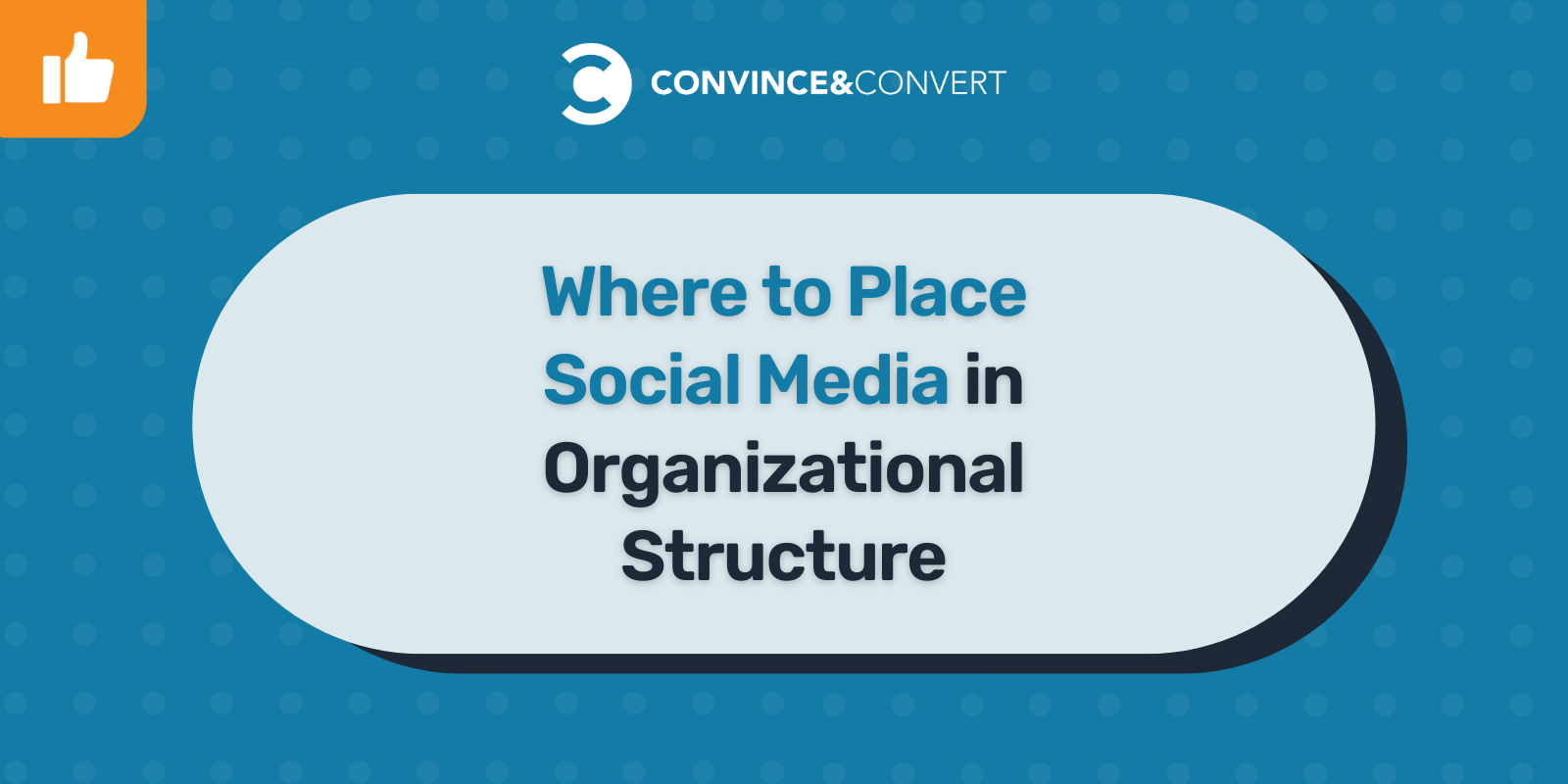 Where to Place Social Media in Organizational Structure