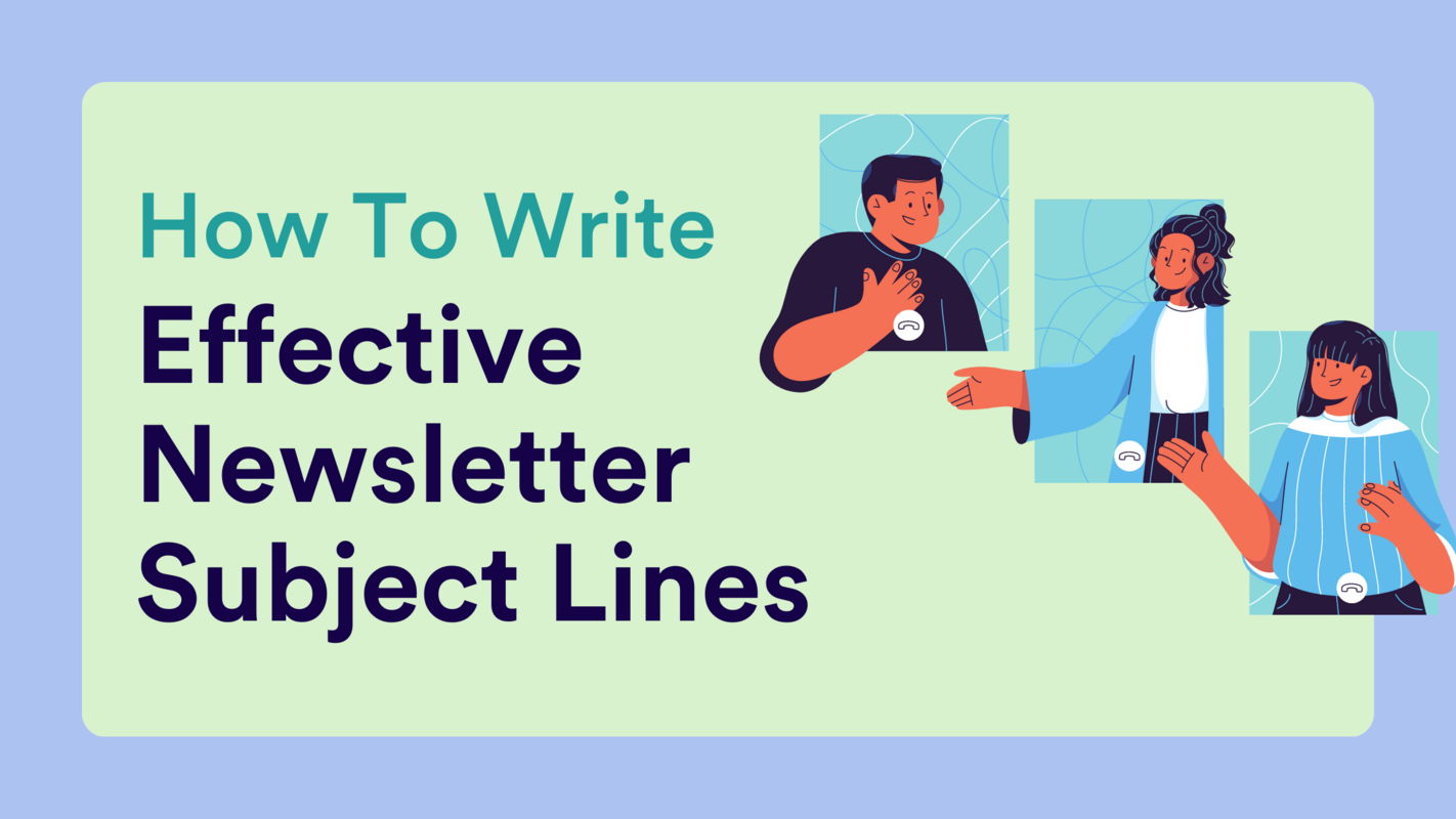How To Write Effective Newsletter Subject Lines That Make Readers Open Emails