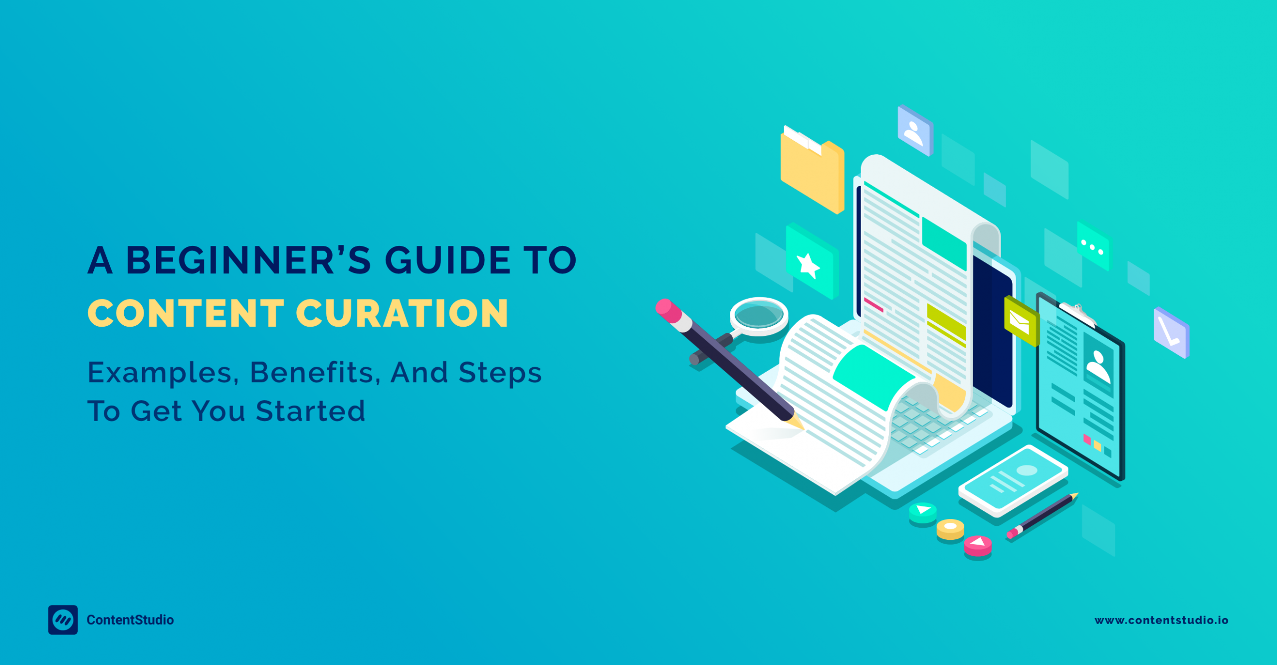 Content Curation 5 Major Steps : A Beginner's Guide To Content Curation