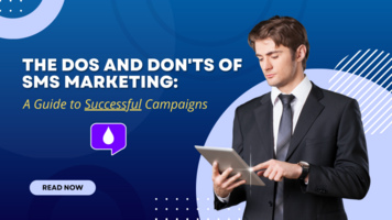 Dos and Don'ts of SMS Marketing: A Guide to Successful Campaigns