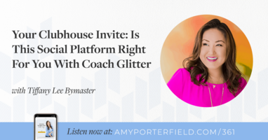 #361: Your Clubhouse Invite: Is This Social Platform Right For You With Coach Glitter 
