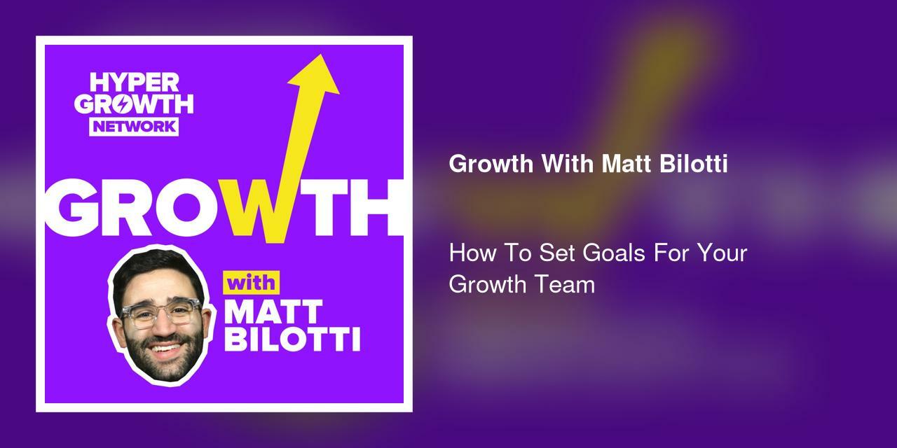 How To Set Goals For Your Growth Team