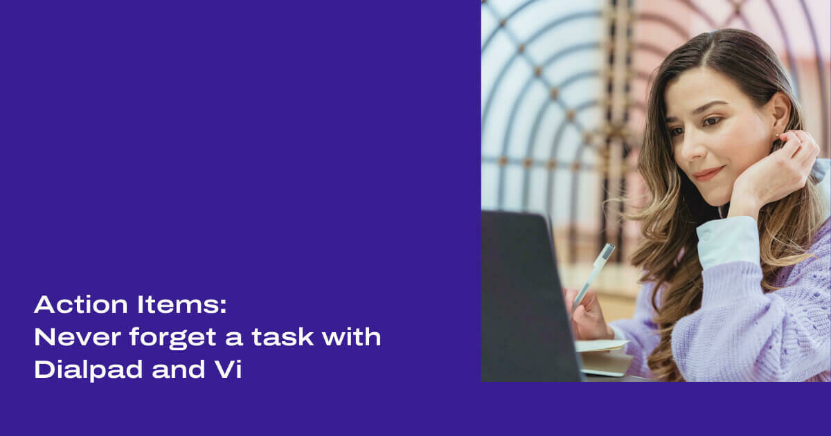 Action Items: Never forget a task with Dialpad Ai
