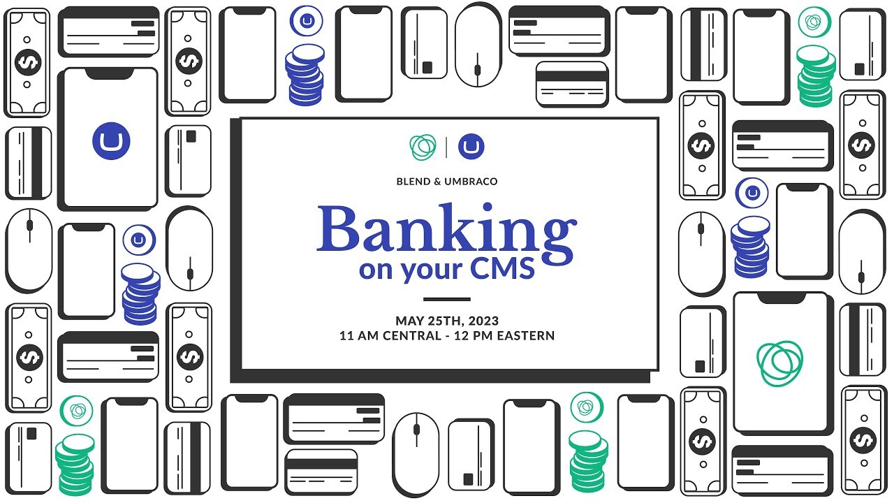 Banking on your CMS: Considerations for building a FinServ website