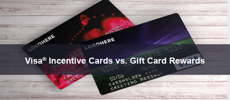 What's More Effective? Visa Incentive Cards vs. Gift Card Rewards