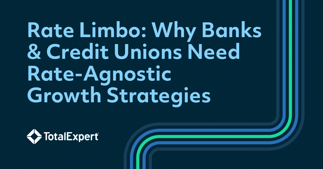 Rate Limbo: Why Banks & Credit Unions Need Rate-Agnostic Growth Strategies 