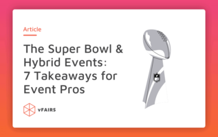 The Super Bowl & Hybrid Events: 7 Takeaways for Event Pros