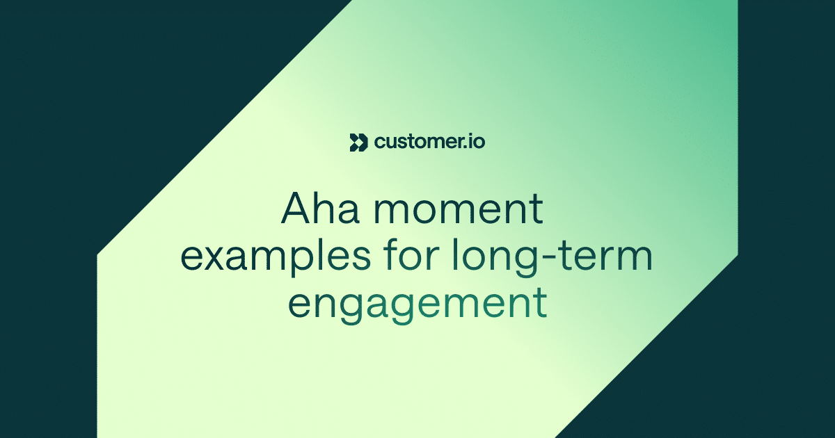 Aha moment examples and how-tos for long-term engagement