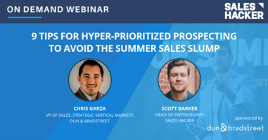 9 Tips for Hyper-Prioritized Prospecting to Avoid the Summer Sales Slump