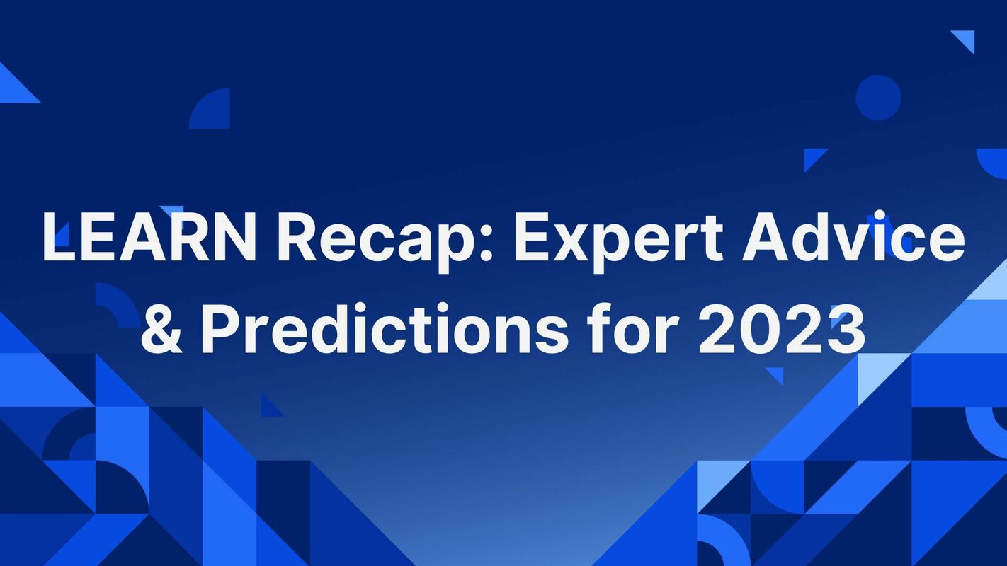 LEARN Recap: Expert Advice for 2023 