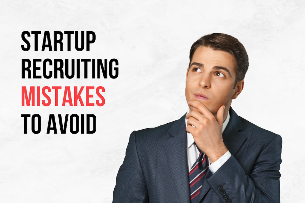 From fumbles to triumphs: 12 startup recruiting mistakes to ditch in 2024