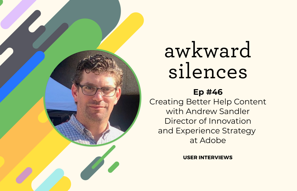 Creating Better Help Content with Andrew Sandler of Adobe