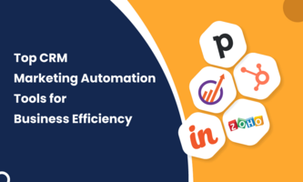 Top CRM Marketing Automation Tools for Business Efficiency