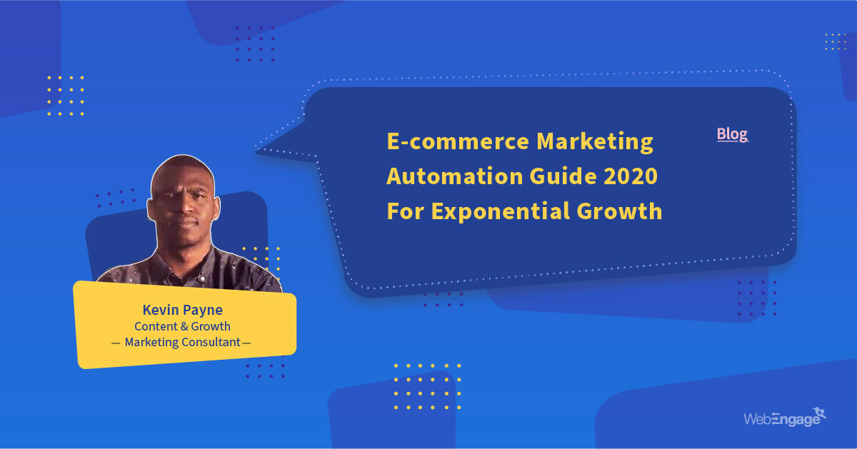 E-commerce Marketing Automation Guide 2020 For Exponential Growth