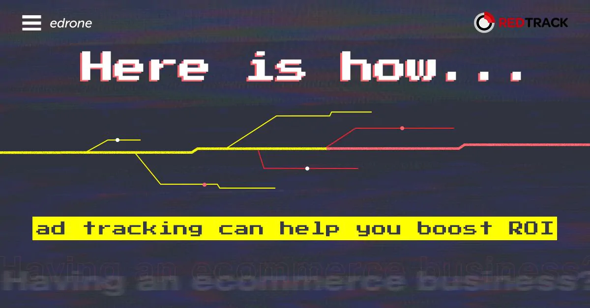 Do you have an eCommerce business? Here's how a tracker can help you increase ROAS