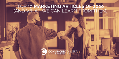 Top 10 Marketing Articles of 2020 (and What We Can Learn from Them)