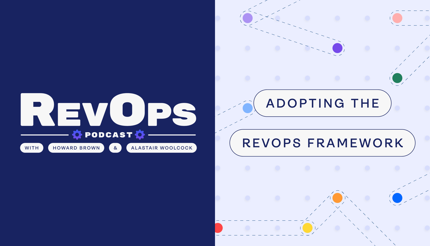 Adopting the RevOps Framework [Ep. 44] - Revenue.io