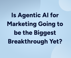 Agentic AI for Marketing- Biggest Breakthrough 2025- Agent One™