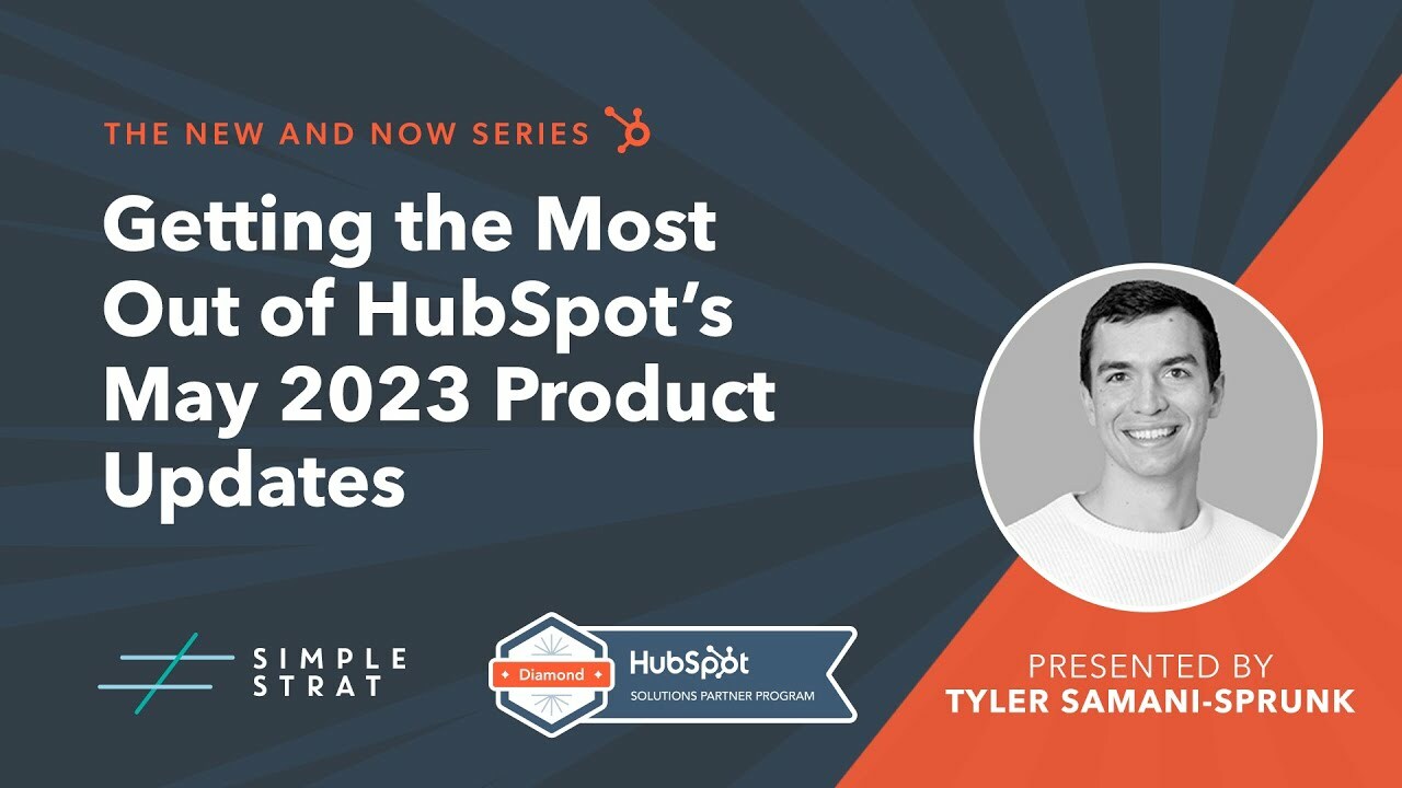 New and Now Replay: HubSpot's May 2023 Product Updates