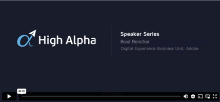 Speaker Series with Brad Rencher, former EVP and GM of the Digital Experience Business Unit at Adobe