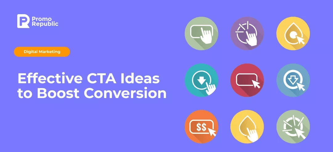6 Effective Call-to-Action (CTA) Ideas to Boost Conversions - PromoRepublic