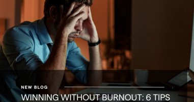 Winning without Burnout: 6 Tips for Sales Professionals To Stay Balanced in Q4