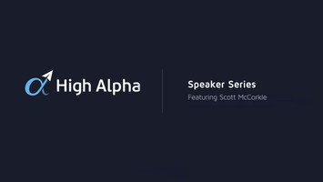 Speaker Series with Scott McCorkle, Executive in Residence at High Alpha