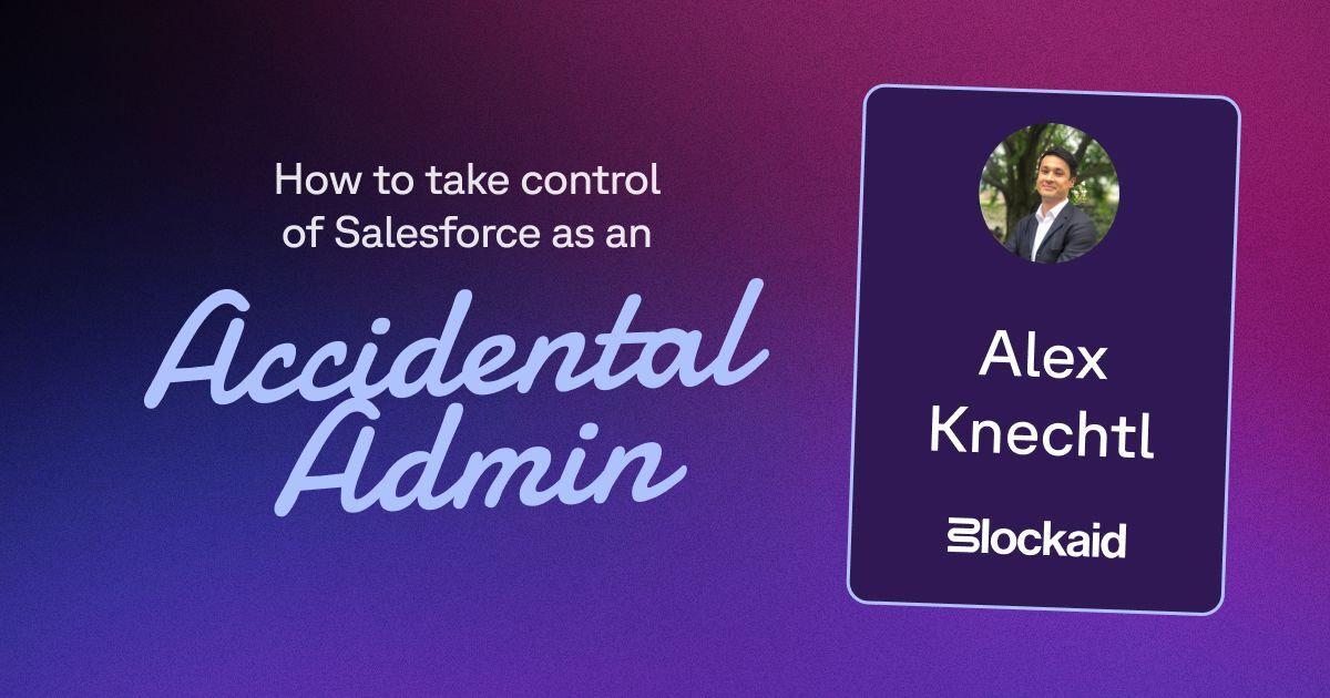 How to take control of Salesforce as an "Accidental Admin"