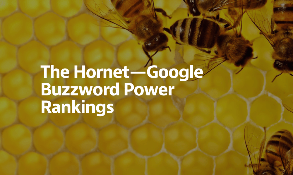 The Despicable Buzzwords We Used & Abused at Google