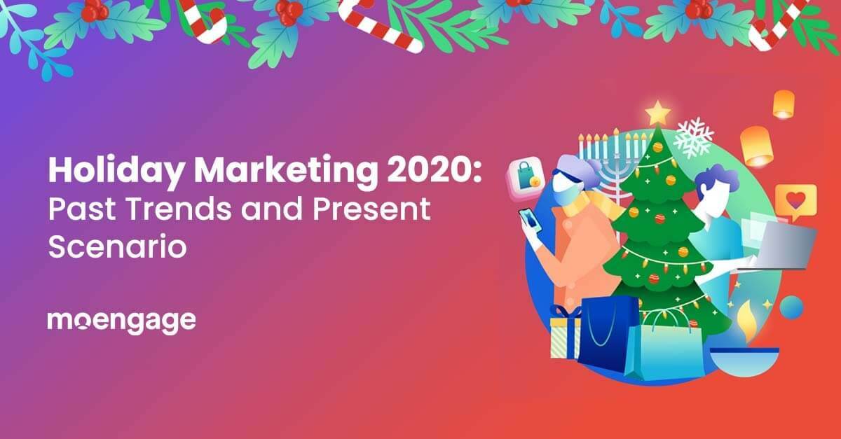 Holiday Marketing Trends of the Past and Adapting to the Present