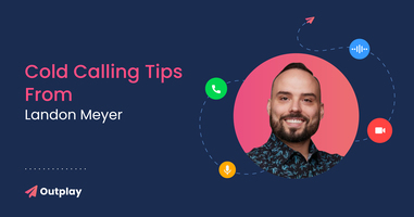 How to Win the Cold Calling Game Like Landon Meyer