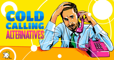 8 Powerful Alternatives to Cold Calling for Boosting Conversions