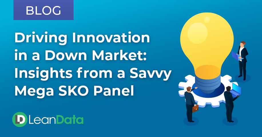 Driving Innovation in a Down Market: Insights from a Savvy Mega SKO Panel | LeanData