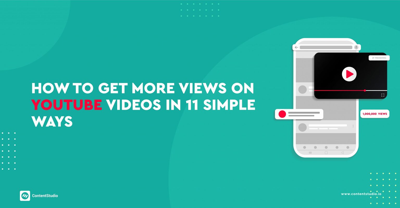 How to get more views on YouTube videos in 11 simple ways