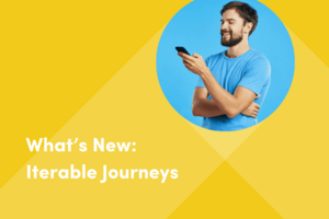 What's New: Iterable Journeys
