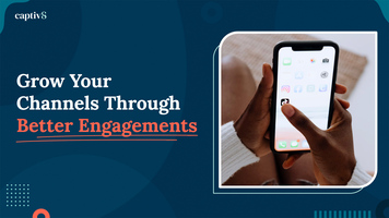 Grow Your Channels Through Better Engagement