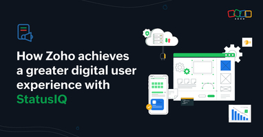 How Zoho achieves a greater digital user experience with StatusIQ
