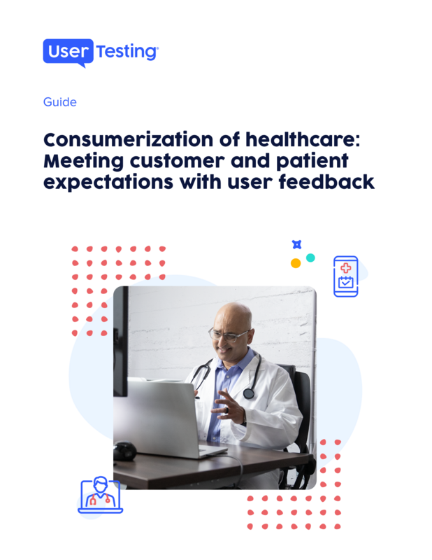 Consumerization of healthcare: Exceeding consumer and patient expectations with user feedback