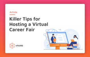 5 Killer Ways to Host A Virtual Career Fair That Scours Top Talent
