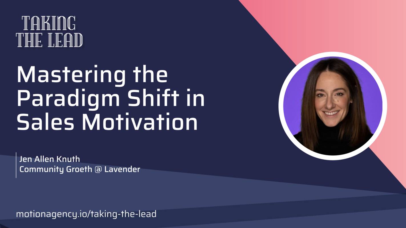 Mastering the Paradigm Shift in Sales Motivation with Jen Allen-Knuth