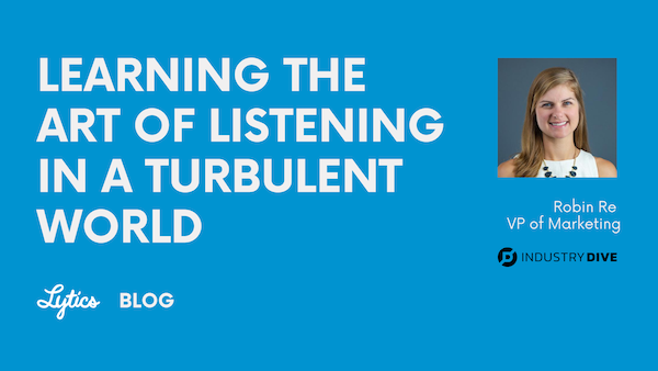 The art of listening to users in a turbulent world