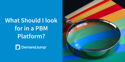 What Should I Look for in a PBM Platform?