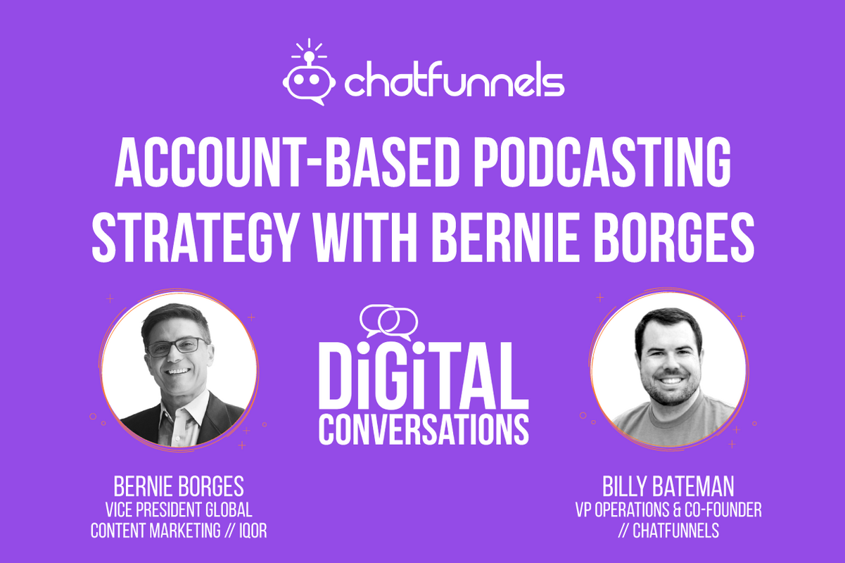 Account-Based Podcasting Strategy with Bernie Borges 