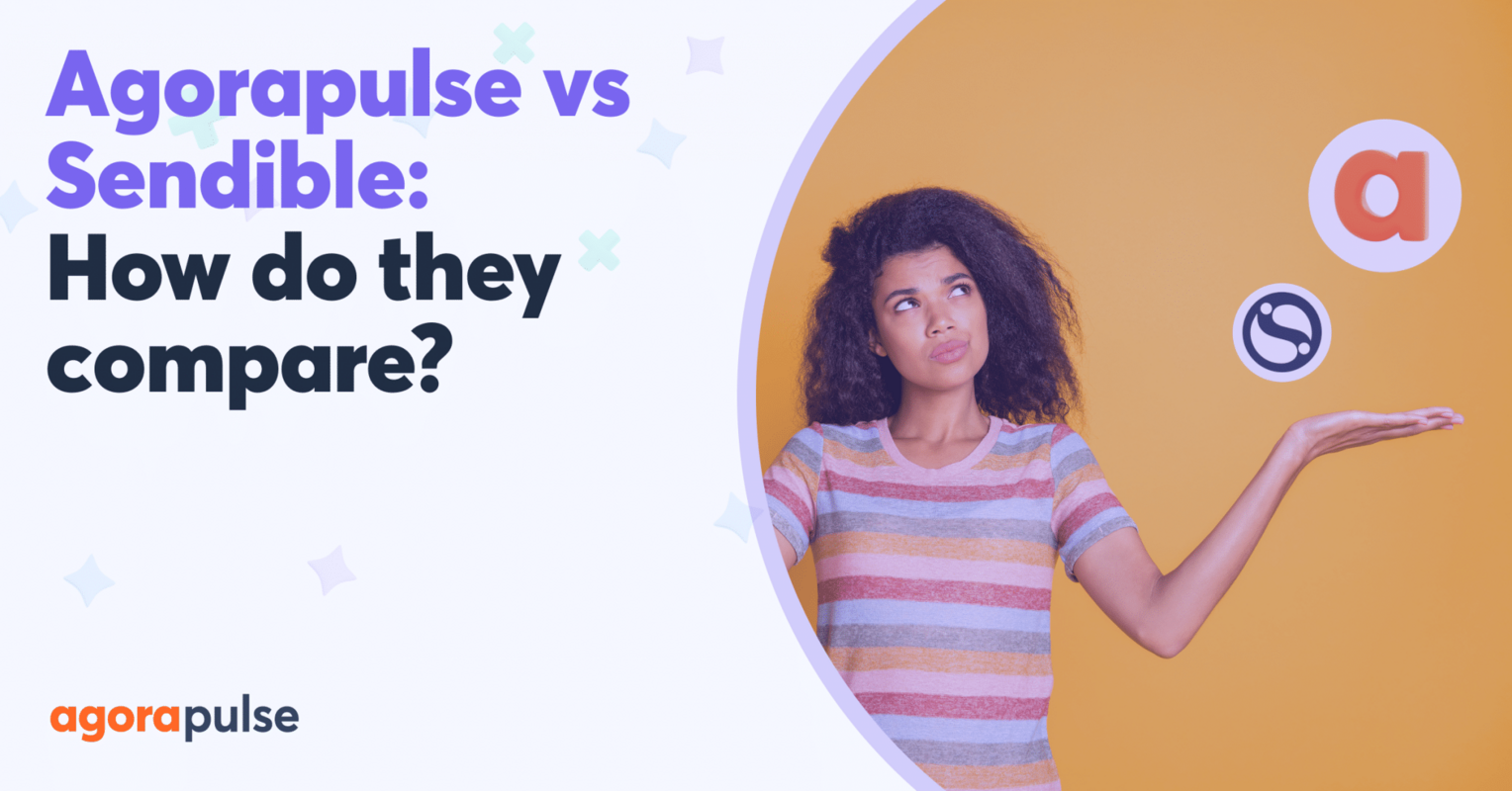 Agorapulse vs Sendible 2022: Which Is the Better Social Media Management Tool?