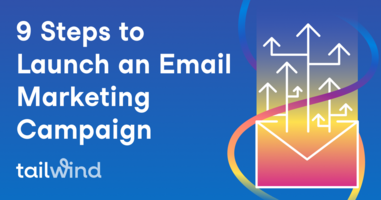 9 Steps to Launch an Email Marketing Campaign