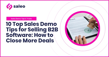 10 Top Sales Demo Tips for Selling B2B Software: How to Close More Deals