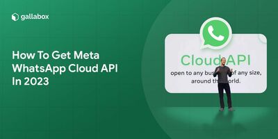 How To Get Meta WhatsApp Cloud API In 2023