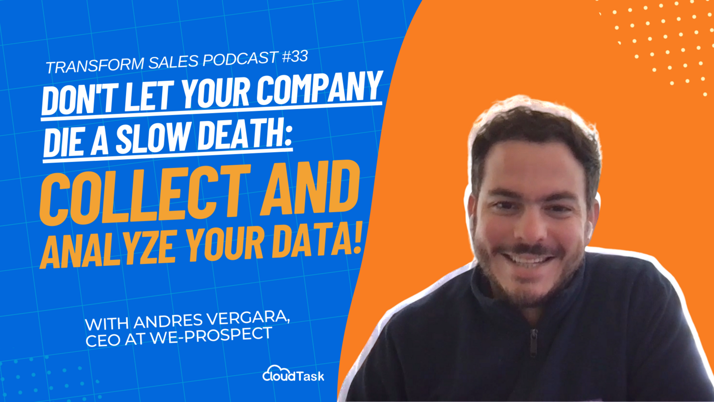 Don't Let Your Company Die a Slow Death: Collect and Analyze Your Data!