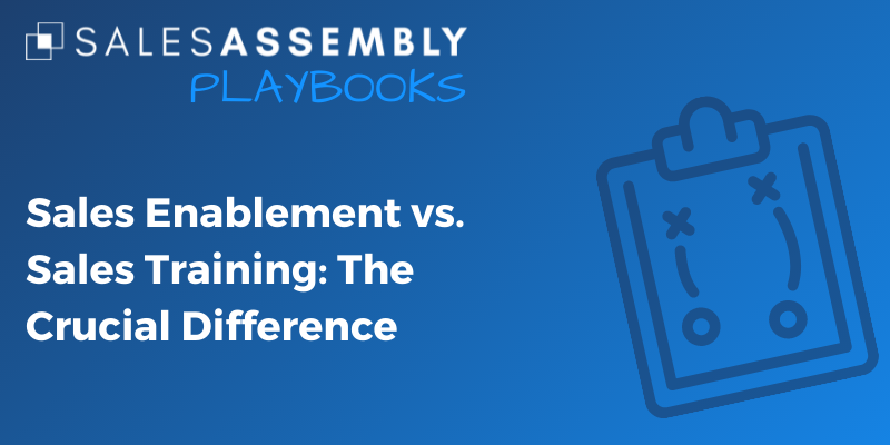 Sales Enablement vs. Sales Training: The Crucial Difference