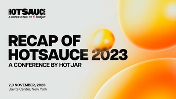 Recap of HOTSAUCE 2023 | A conference by Hotjar